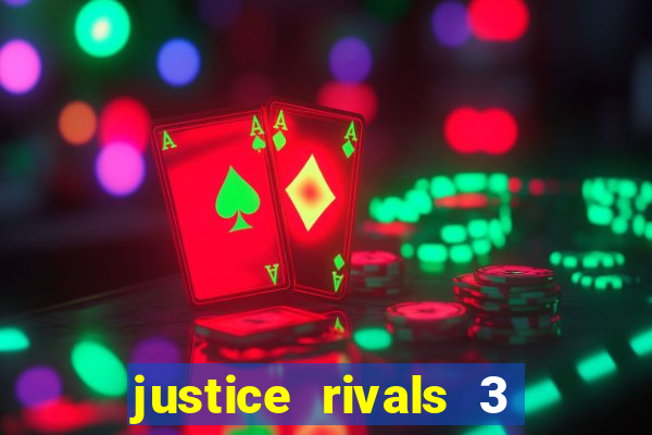 justice rivals 3 dinheiro infinito